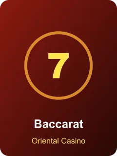 Baccarat – slot din lobby Oriental Casino